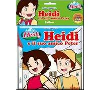 Heidi e il suo amico Peter. Ediz. illustrata