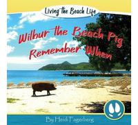 Heidi Fagerberg Remember When - Wilbur the Beach Pig (Tascabile)