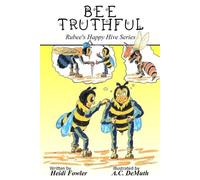 Heidi Fowler Bee Truthful (Tascabile) Rubee's Happy Hive