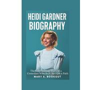 HEIDI GARDNER BIOGRAPHY: The Inspirational Story of a Comedian Who Built Her Own Path