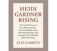 HEIDI GARDNER RISING: The Untold Story of a Late-Blooming Star, Her Groundlings Years, SNL Breakthroughs, and the Legacy She’s Building Beyond the Stage