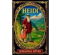 Heidi - Gift Edition: “A restored classic with refined illustrations for readers who cherish timeless literature.”