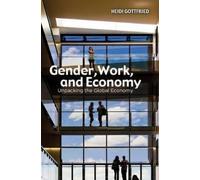 Heidi Gottfried Gender, Work, and Economy (Copertina rigida)