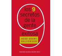 Heidi Grant Hal Los 9 Secretos de la Gente Exitosa (Nine Things Succ (Tascabile)