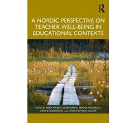 Heidi Harju-Luu A Nordic Perspective on Teacher Well-being in Educat (Tascabile)