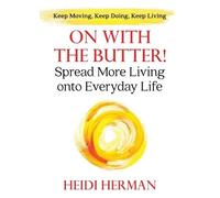Heidi Herman On With The Butter (Tascabile)