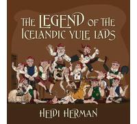 Heidi Herman The Legend of the Icelandic Yule Lads (Tascabile)