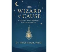 Heidi Heron The Wizard of Cause (Tascabile)