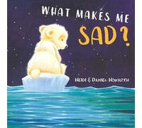 Heidi Howarth Daniel Howarth What Makes Me Sad? (Copertina rigida)