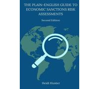 Heidi Hunter The Plain-English Guide to Economic Sanctions Risk Asse (Tascabile)