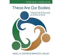Heidi J. A. Carter Marcus G. These Are Our Bodies: Young Adult Leade (Tascabile)