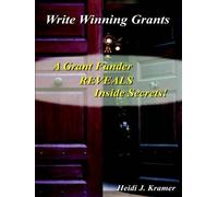 Heidi J. Kramer Write Winning Grants (Tascabile)