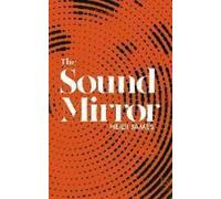 Heidi James The Sound Mirror (Tascabile)
