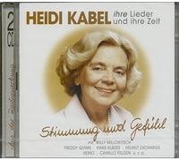 Heidi Kabel & Freunde - Ihre Lieder und Ihre Zeit
