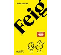 Heidi Kastner Feigheit: Die Angst vor Verantwortung: Moralisc (Copertina rigida)