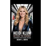 HEIDI KLUM: Beyond the Runway: A Supermodel’s Path to Global Influence