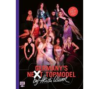Heidi Klum Germany's Next Topmodel Der große GNTM-Jubiläums (Copertina rigida)