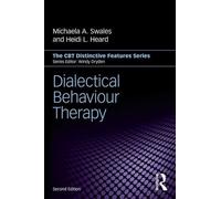 Heidi L. Heard Michaela A. Swales Dialectical Behaviour Therapy (Tascabile)