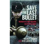 Heidi Langbein-Allen Save the Last Bullet (Copertina rigida)