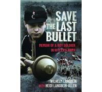 Heidi Langbein-Allen Save the Last Bullet (Copertina rigida)