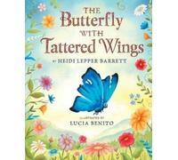 Heidi Lepper Barrett The Butterfly With Tattered Wings (Tascabile)
