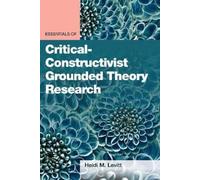 Heidi M Levitt Essentials of Critical-Constructivist Grounded Theory (Tascabile)
