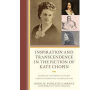 Inspiration and Transcendence in the Fiction of Kate Chopin: Echoes of Nineteenth-Century German Women and Women Writers