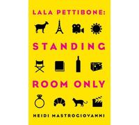 Heidi Mastrogiovanni Lala Pettibone: Standing Room Only Volume 2 (Tascabile)