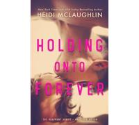 Heidi McLaughlin Holding Onto Forever (Tascabile)