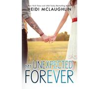 Heidi McLaughlin My Unexpected Forever (Tascabile)