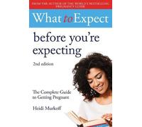 Heidi Murkoff What to Expect: Before You're Expecting 2nd Edition (Tascabile)