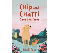 Heidi Paul Chip and Chatti Save the Farm (Copertina rigida)