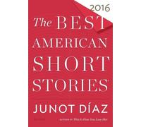 Heidi Pitlor Junot Díaz The Best American Short Stories 2016 (Tascabile)
