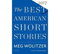 Heidi Pitlor Meg Wolitzer The Best American Short Stories 2017 (Tascabile)