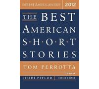Heidi Pitlor Tom Perrotta The Best American Short Stories 2012 (Tascabile)