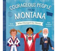 Heidi Poelman Courageous People from Montana Who Changed the (Libro di cartone)