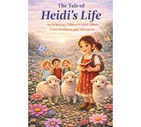 Heidi’s Journey of Light: A Story of Courage, Learning, and Magical Discovery