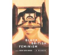 Heidi Safia Mirza Black British Feminism: A Reader (Copertina rigida)