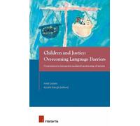 Heidi Salaets Children and Justice: Overcoming Language Barriers (Tascabile)