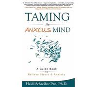 Heidi Schreiber-Pan Taming the Anxious Mind (Copertina rigida)