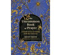 Heidi Smith The Uncommon Book of Prayer (Copertina rigida)