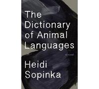 Heidi Sopinka The Dictionary of Animal Languages (Copertina rigida)