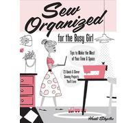 Heidi Staples Sew Organized for the Busy Girl (Tascabile)
