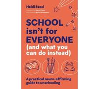 Heidi Steel School Isn't For Everyone (and what you can do instead) (Tascabile)