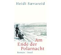 Heidi Sævareid Karoline Hippe Am Ende der Polarnacht: Roman (Copertina rigida)