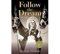Heidi Thomas Follow the Dream (Tascabile)