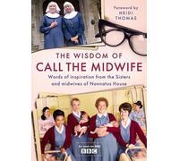 Heidi Thomas The Wisdom of Call The Midwife (Copertina rigida)