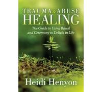 Heidi Thompson-Henyon Trauma and Abuse Healing (Tascabile)