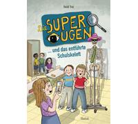 Heidi Troi Evi Gas Die Superaugen und das entführte Schulskel (Copertina rigida)