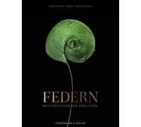Heidi und Hans- Bildband Federn: Meisterstücke der Evolution: (Copertina rigida)